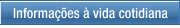 Informações à vida cotidiana