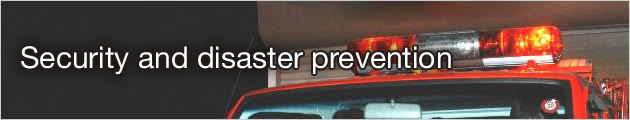 Security and Disaster Prevention