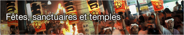 Fêtes, sanctuaires et temples